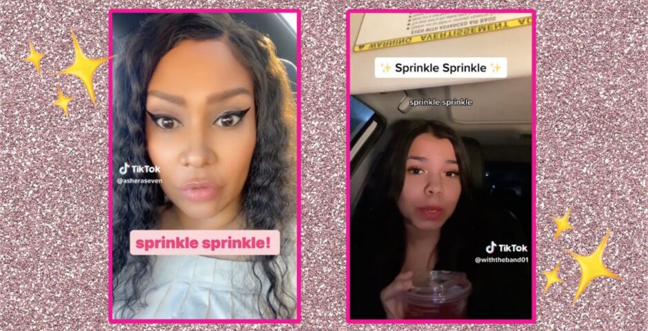 TikTok sprinkle sprinkle