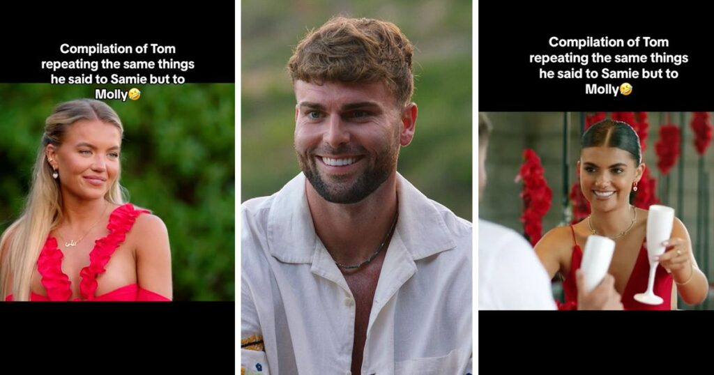 Tom saying the same things to Samie and Molly on Love Island
