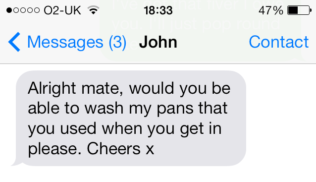 John and I don’t normally include ‘X’s in our texts, but here John is trying to play down his annoyance by sending me a kiss. Thanks, John, nice one.