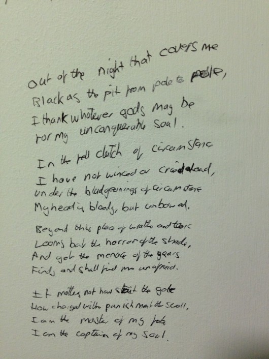 Some wrote out an enitre William Ernest Henley poem. Yeah