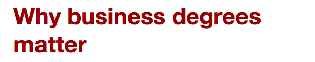 Since when did anyone say business degrees DIDN'T matter?