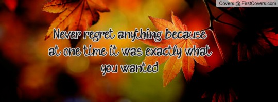 never regret anything