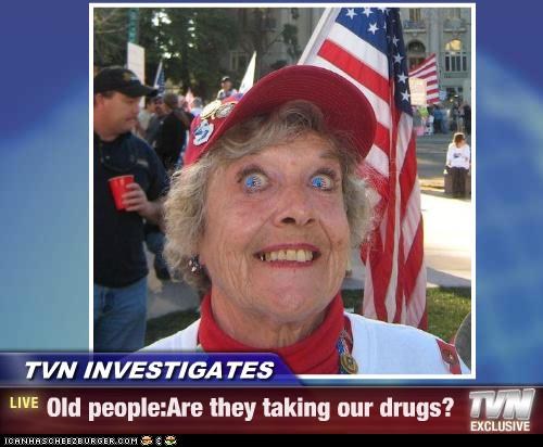 Old people on drugs