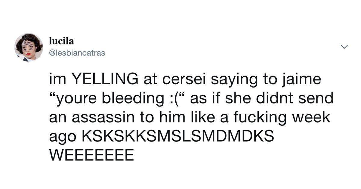 Image may contain: Game of Thrones season 8 episode 5 memes, Game of Thrones memes, Game of Thrones, meme, reaction, GoT, funny, best, twitter, Cersei, bad writers, tweet, reaction, season 8 episode 5, Human, Person, Word, Text
