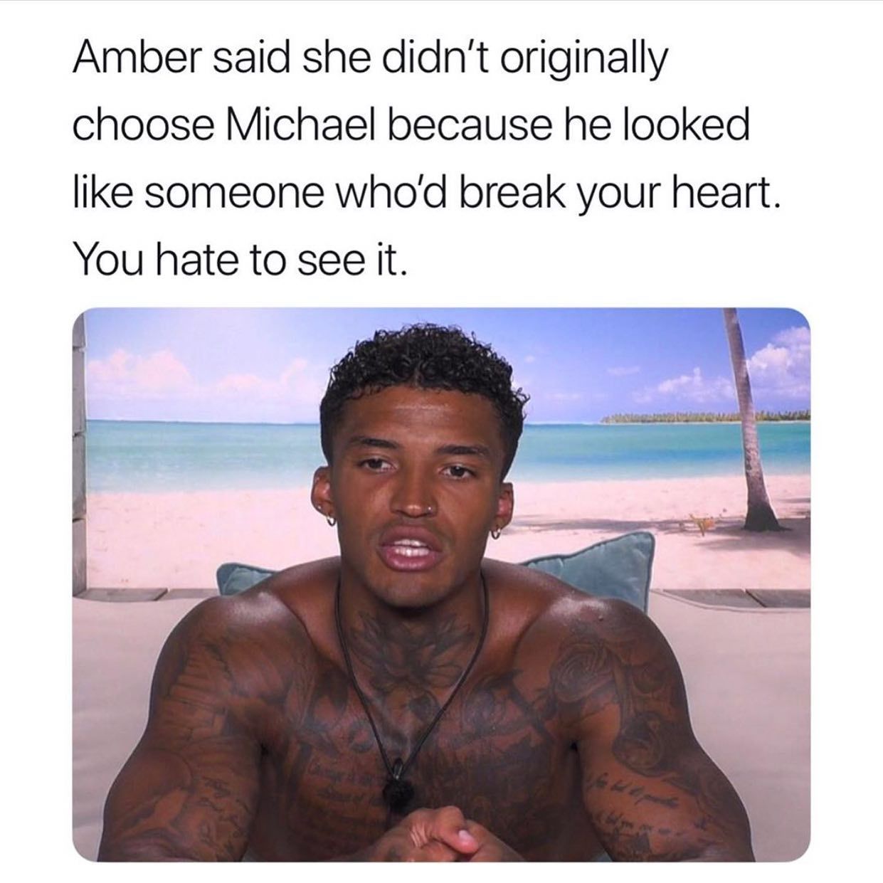 Image may contain: Casa Amor Love Island memes, Love Island, Casa Amor, meme, reaction, tweet, funny, savage, best, Twitter, Amber, Michael, Tattoo, Face, Human, Person, Skin