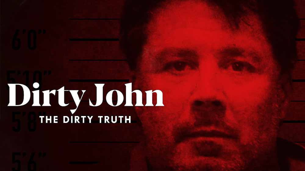 Series like You, shows, You, similar, series, Netflix, Dirty John The Dirty Truth