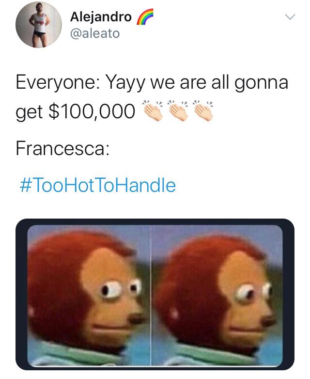 Too Hot To Handle, Netflix, memes, meme, reaction, Twitter, review