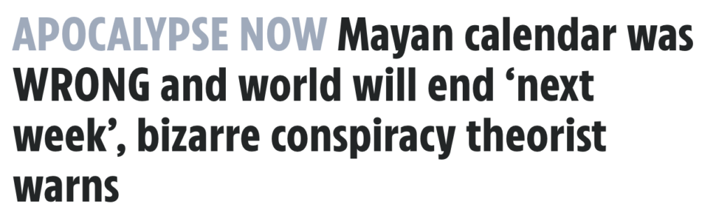 2020, headlines, news, stories, mayan calendar, apocalypse, world, end