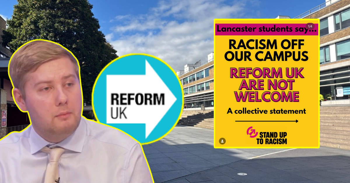 Lancaster University societies sign an open letter in opposition of Reform UK groups on campus